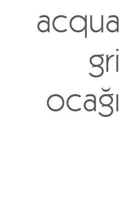 acqua gri ocağı