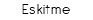 Eskitme